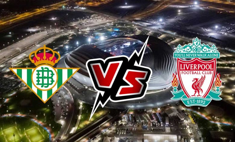 Liverpool vs Real Betis