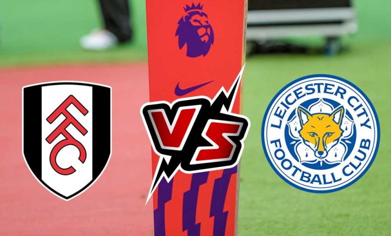 Fulham vs Leicester City