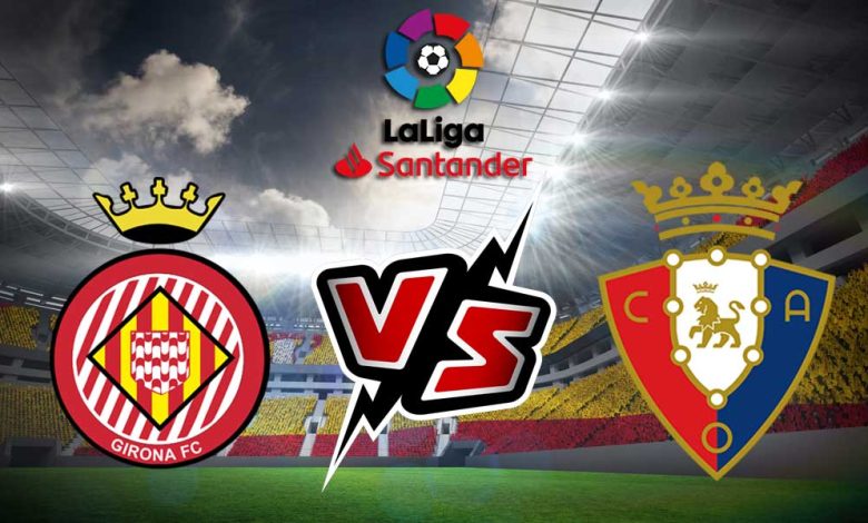 Girona vs Osasuna