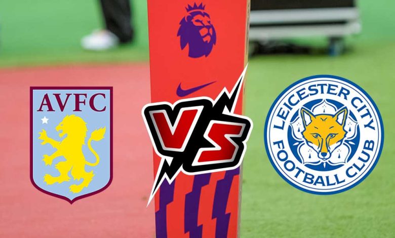 Leicester City vs Aston Villa