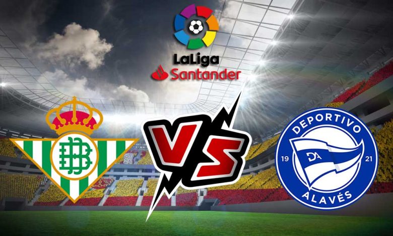 Real Betis vs Deportivo Alavés