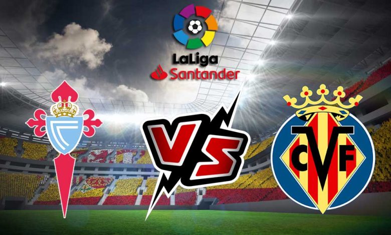 Villarreal vs Celta de Vigo