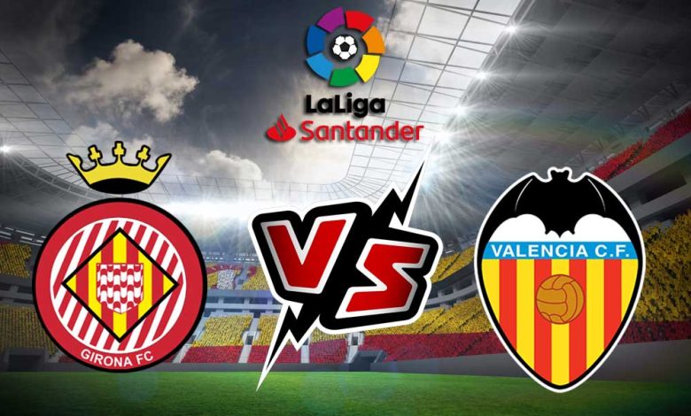 Valencia vs Girona