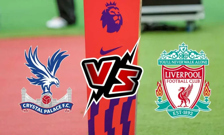 Crystal Palace vs Liverpool