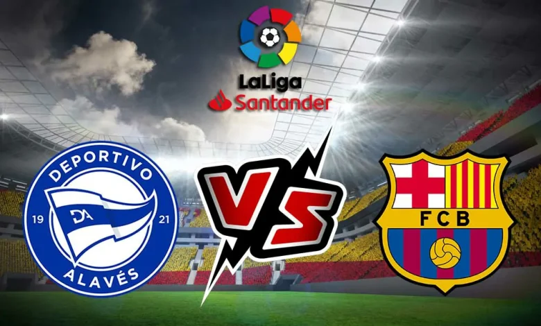 Deportivo Alavés vs Barcelona