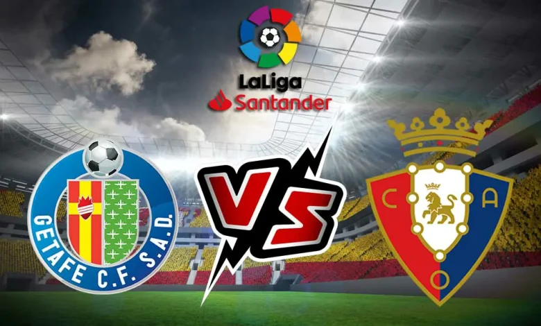 Getafe vs Osasuna