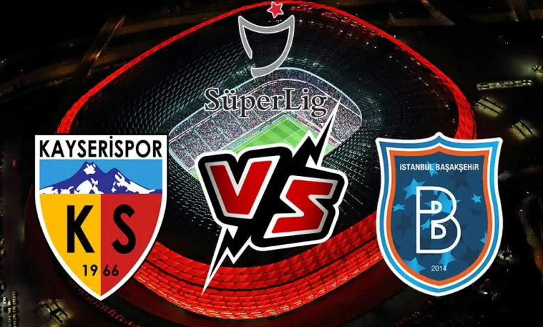 İstanbul Başakşehir vs Kayserispor