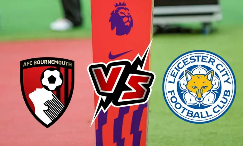 Leicester City vs AFC Bournemouth