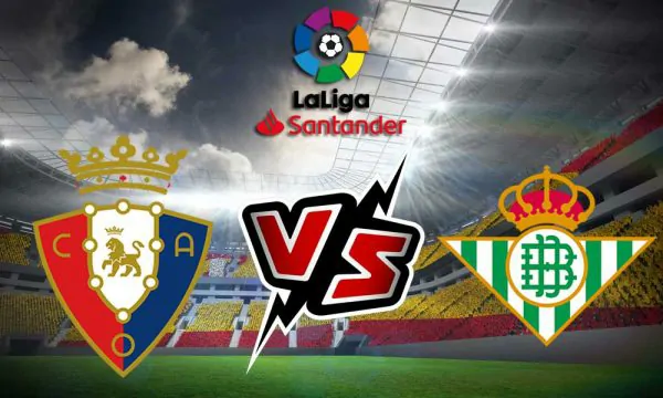 Osasuna vs Real Betis