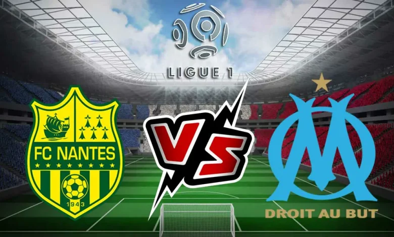 Nantes vs Olympique Marseille